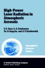 High-Power Laser Radiation in Atmospheric Aerosols : Nonlinear Optics of Aerodispersed Media - Book