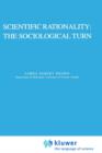 Scientific Rationality: The Sociological Turn - Book