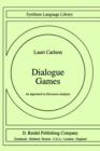 Dialogue Games : An Approach to Discourse Analysis - Book