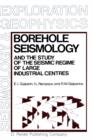 Borehole Seismology and the Study of the Seismic Regime of Large Industrial Centres - Book