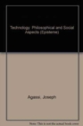 Technology : Philosophical and Social Aspects - Book