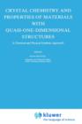 Crystal Chemistry and Properties of Materials with Quasi-One-Dimensional Structures : A Chemical and Physical Synthetic Approach - Book