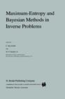 Maximum-Entropy and Bayesian Methods in Inverse Problems - Book