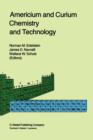 Americium and Curium Chemistry and Technology : Papers from a Symposium given at the 1984 International Chemical Congress of Pacific Basin Societies, Honolulu, HI, December 16-27, 1984 - Book