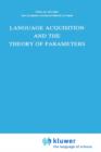 Language Acquisition and the Theory of Parameters - Book
