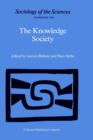 The Knowledge Society : The Growing Impact of Scientific Knowledge on Social Relations - Book