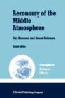 Aeronomy of the Middle Atmosphere : Chemistry and Physics of the Stratosphere and Mesosphere - Book