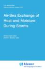 Air-Sea Exchange of Heat and Moisture During Storms - Book