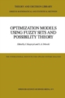 Optimization Models Using Fuzzy Sets and Possibility Theory - Book