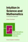 Intuition in Science and Mathematics : An Educational Approach - Book