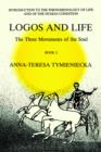 Logos and Life: The Three Movements of the Soul : The Spontaneous and the Creative in Man’s Self-Interpretation-in-the-Sacred - Book