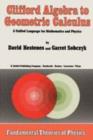 Clifford Algebra to Geometric Calculus : A Unified Language for Mathematics and Physics - Book