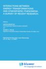 Interactions between Energy Transformations and Atmospheric Phenomena. A Survey of Recent Research - Book