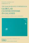 The Harlow-Shapley Symposium on Globular Cluster Systems in Galaxies : Proceedings of the 126th Symposium of the International Astronomical Union, Held in Cambridge, Massachusetts, U.S.A., August 25-2 - Book