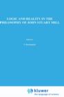 Logic and Reality in the Philosophy of John Stuart Mill - Book