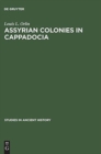 Assyrian Colonies in Cappadocia - Book