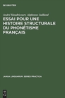 Essai Pour Une Histoire Structurale Du Phon?tisme Fran?ais - Book