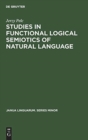 Studies in Functional Logical Semiotics of Natural Language - Book