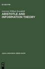 Aristotle and Information Theory : A Comparison of the Influence of Causal Assumptions on two Theories of Communication - Book