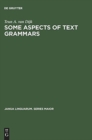 Some Aspects of Text Grammars : A Study in Theoretical Linguistics and Poetics - Book