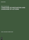 Language of Motivation and Language of Actions - Book