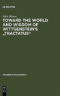 Toward the World and Wisdom of Wittgenstein's "Tractatus" - Book