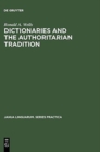 Dictionaries and the Authoritarian Tradition : Study in English Usage and Lexicography - Book