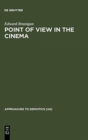 Point of View in the Cinema : A Theory of Narration and Subjectivity in Classical Film - Book