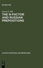 The N-Factor and Russian Prepositions : Their Development in 11th - 20th Century Texts - Book