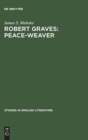 Robert Graves: Peace-Weaver - Book