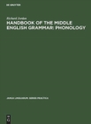 Handbook of the Middle English Grammar: Phonology - Book