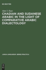 Chadian and Sudanese Arabic in the Light of Comparative Arabic Dialectology - Book