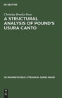 A Structural Analysis of Pound's Usura Canto : Jakobson's Method Extended and Applied to Free Verse - Book