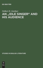 An "Idle Singer" and his audience : A study of William Morris's poetic reputation in England, 1858-1900 - Book