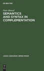 Semantics and Syntax in Complementation - Book