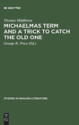 Michaelmas term and a trick to catch the old one : A critical edition - Book