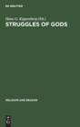 Struggles of Gods : Papers of the Groningen Work Group for the Study of the History of Religions - Book