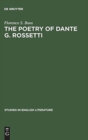 The poetry of Dante G. Rossetti : A critical reading and source study - Book