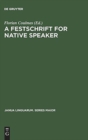 A Festschrift for Native Speaker - Book