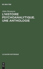 L'Histoire psychoanalytique. Une Anthologie - Book