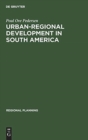 Urban-regional Development in South America : A Process of Diffusion and Integration - Book