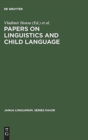 Papers on Linguistics and Child Language : Ruth Hirsch Weir Memorial Volume - Book
