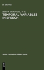 Temporal Variables in Speech : Studies in Honour of Frieda Goldman-Eisler - Book