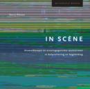 In Scene : Dramatherapie En Ervaringsgerichte Werkvormen in Hulpverlening En Begeleiding - Book