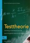 Testtheorie : Inleiding in de Theorie Van de Psychologische Test En Zijn Toepassingen - Book