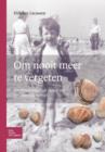 Om Nooit Meer Te Vergeten : Een Herinneringsboek Maken Met Dementerende Mensen - Book