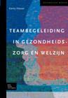 Teams in Welzijns- En Gezondheidszorg : Ontwikkeling En Begeleiding - Book