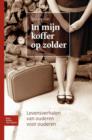In Mijn Koffer Op Zolder : Levensverhalen Van Ouderen Voor Ouderen - Book