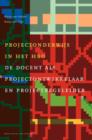 Projectonderwijs in Het HBO : de Docent ALS Projectontwikkelaar En Projectbegeleider - Book