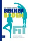 Bekkenbodemfit : Voork?men En Verminderen Van Bekken(bodem)Klachten - Book